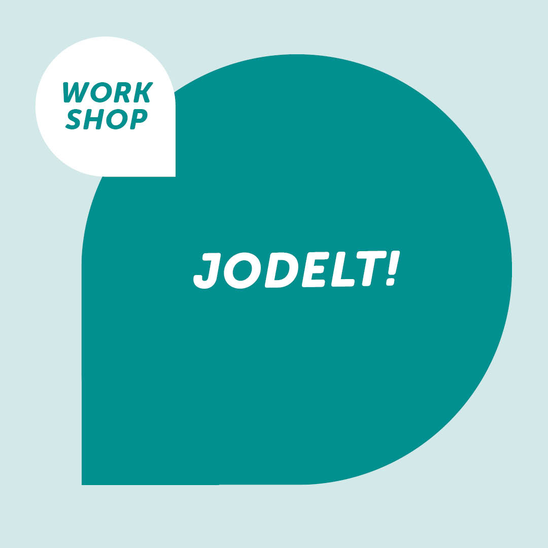 Workshop: Jodelt!