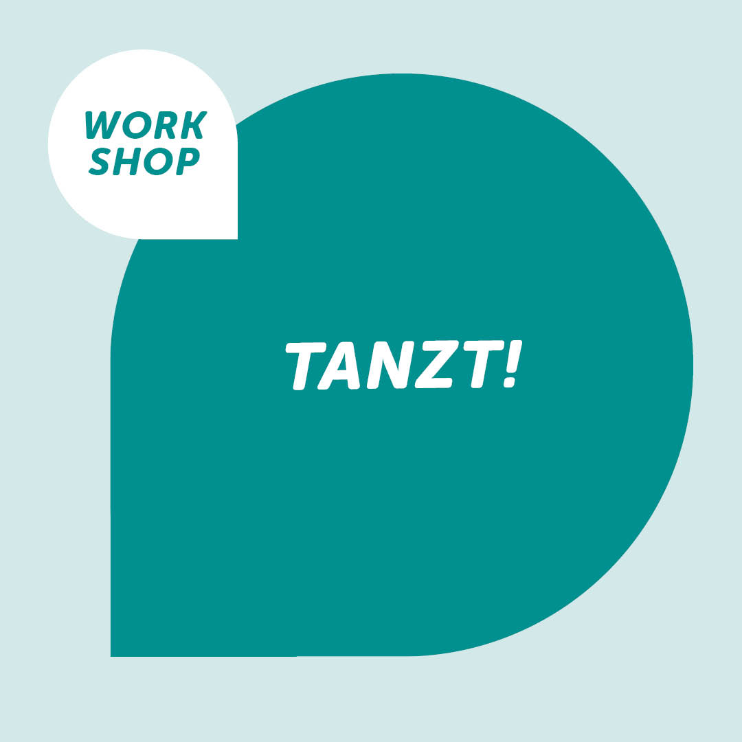 Workshop: Tanzt!